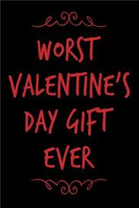 Worst Valentine's Day Gift Ever