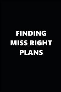 2019 Weekly Planner Finding Miss Right Plans Black White 134 Pages