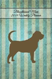 Bloodhound Mom 2019 Weekly Planner