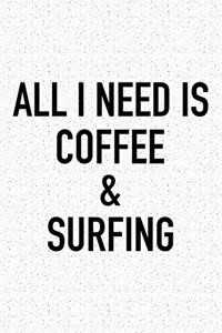 All I Need Is Coffee and Surfing