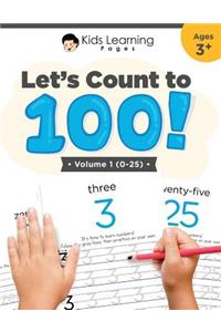 Let's Count To 100: Volume #1