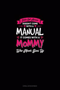 Sickle Cell Anemia Doesn't Come with a Manual It Comes with a Mommy Who Never Gives Up