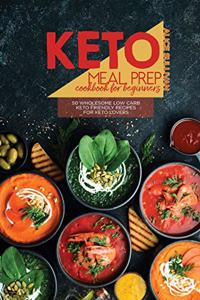 Keto Meal Prep Cookbook For Beginners
