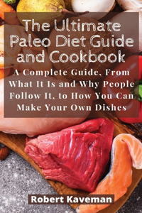 The Ultimate Paleo Diet Guide and Cookbook