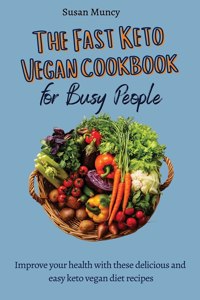 fast Keto Vegan cookbook for busy people