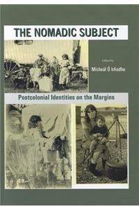 Nomadic Subject: Postcolonial Identities on the Margins