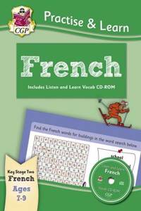 New Curriculum Practise & Learn: French for Ages 7-9 - with Vocab CD-ROM