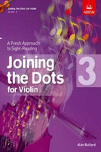 Joining the Dots for Violin, Grade 3