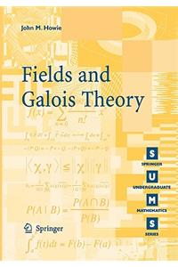 Fields and Galois Theory