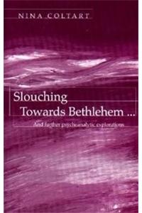 Slouching Towards Bethlehem...