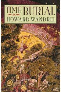 Time Burial: The Collected Fantasy Tales of Howard Wandrei