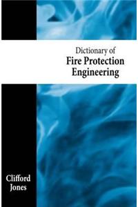 Dictionary of Fire Protection Engineering