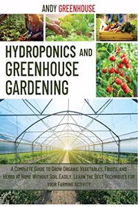 Hydroponics and Greenhouse Gardening