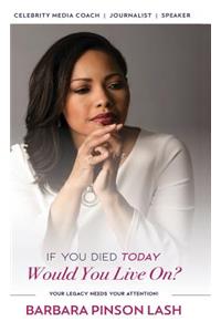 If You Died Today, Would You Live On?