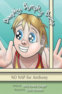 Bumpity, Bumpity, Bump: No Nap for Anthony