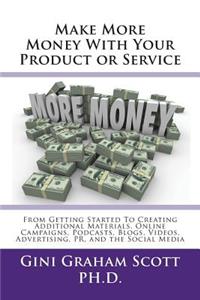 Make More Money with Your Product or Service