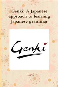 Genki: A Japanese Approach to Learning Japanese