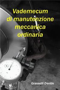 Vademecum di manutenzione meccanica ordinaria