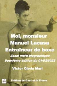 Moi, Monsieur Manuel Lacasa Entraineur de boxe