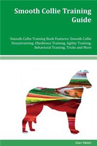 Smooth Collie Training Guide Smooth Collie Training Book Features