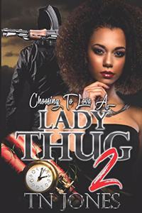 Choosing To Love A Lady Thug 2