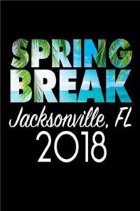 Spring Break Jacksonville FL 2018: Funny Spring Break 2018 Florida Journal