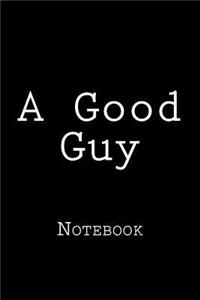 A Good Guy
