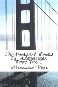 The Poetical Works Of Alexander Pope, Vol. 1