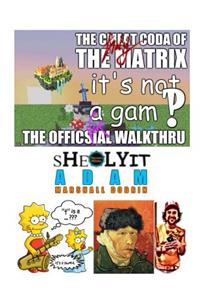 The holy coda of the matrix