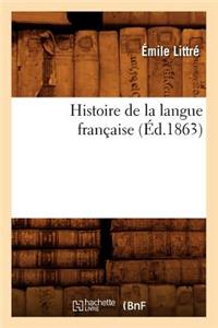 Histoire de la Langue Française (Éd.1863)