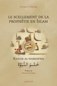 Le Scellement de la Prophetie En Islam