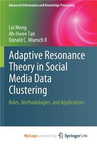 Adaptive Resonance Theory in Social Media Data Clustering