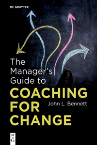 Manager's Guide to Coaching for Change