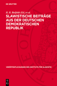 Slawistische Beiträge Aus Der Deutschen Demokratischen Republik