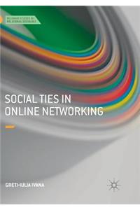 Social Ties in Online Networking