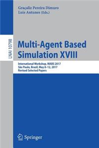 Multi-Agent Based Simulation XVIII