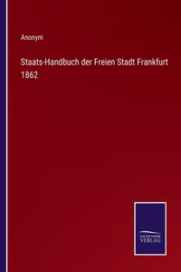 Staats-Handbuch der Freien Stadt Frankfurt 1862