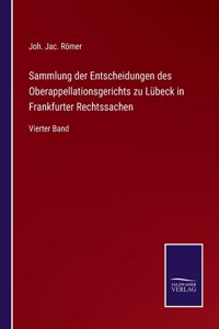 Sammlung der Entscheidungen des Oberappellationsgerichts zu Lubeck in Frankfurter Rechtssachen