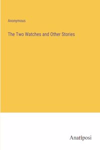 The Two Watches and Other Stories
