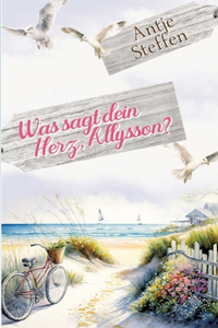 Was sagt dein Herz, Allysson?