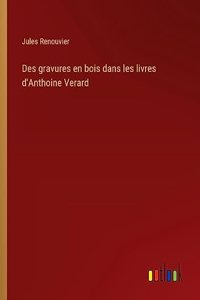 Des gravures en bois dans les livres d'Anthoine Verard