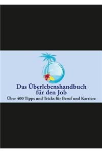 Das Überlebenshandbuch für den Job