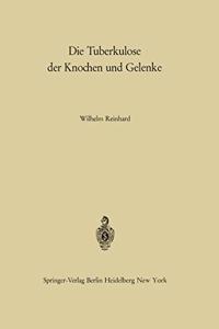 Die Tuberkulose Der Knochen Und Gelenke