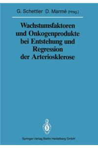 Wachstumsfaktoren und Onkogenprodukte bei Entstehung und Regression der Arteriosklerose