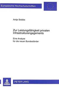 Zur Leistungsfaehigkeit Privaten Infrastrukturengagements