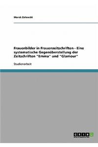 Frauenbilder in Frauenzeitschriften. Eine Systematische Gegenuberstellung Der Zeitschriften 