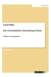 wirtschaftliche Entwicklung Chinas