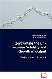 Reevaluating the Link between Volatility and Growth of Output
