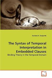Syntax of Temporal Interpretation in Embedded Clauses