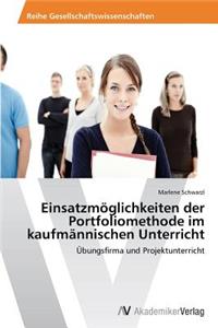Einsatzmoglichkeiten Der Portfoliomethode Im Kaufmannischen Unterricht